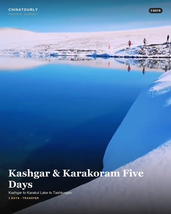 Kashgar & Karakoram Five Days
