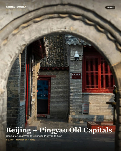 Beijing + Pingyao Old Capitals - 8 Days