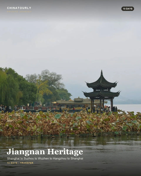 Jiangnan Heritage — 10 Days